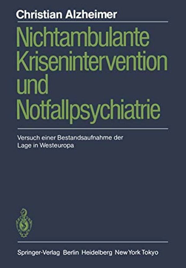 Nichtambulante Krisenintervention Und Notfallpsychiatrie: Versuch Einer Bestandsaufnahme Der Lage In Westeuropa-..