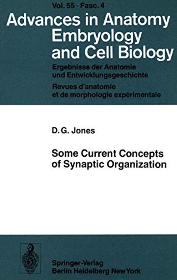 Some Current Concepts Of Synaptic Organization-..