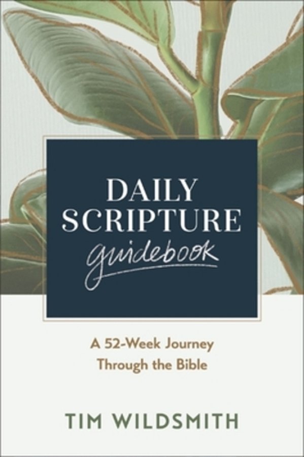 Daily Scripture Guidebook: A 52-Week Journey Through The Bible-..