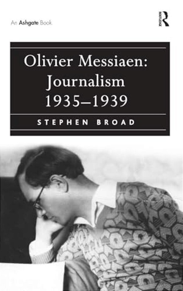 Olivier Messiaen: Journalism 1935-1939-..