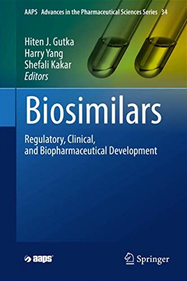 Biosimilars: Regulatory, Clinical, And Biopharmaceutical Development-..