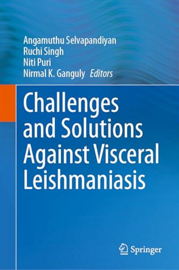 Challenges And Solutions Against Visceral Leishmaniasis-..
