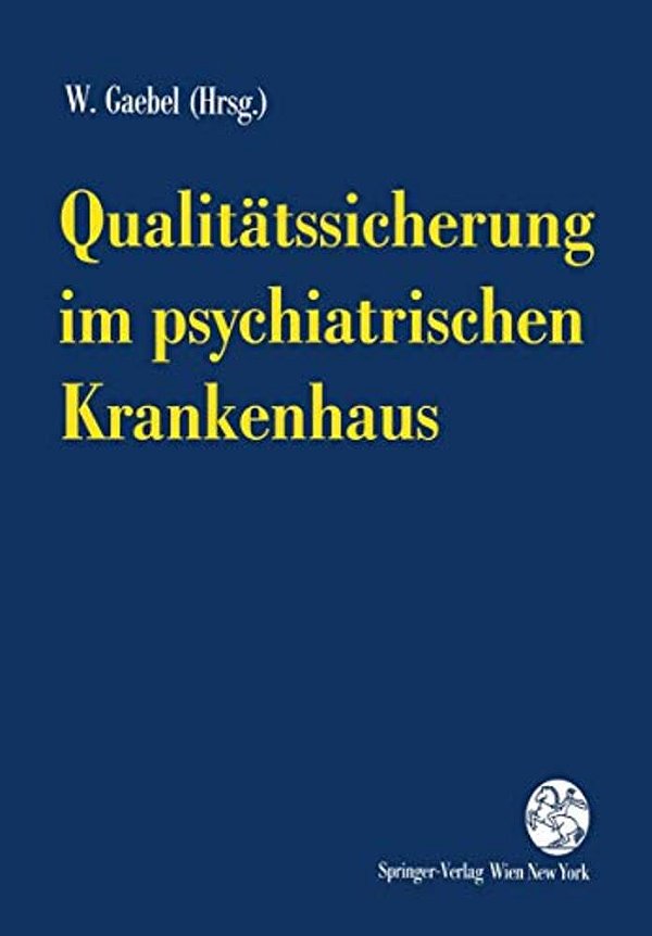 Qualitätssicherung Im Psychiatrischen Krankenhaus-..