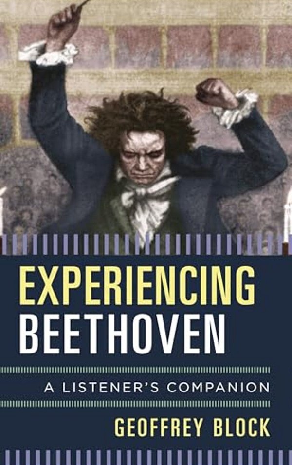 Experiencing Beethoven: A Listener's Companion-..