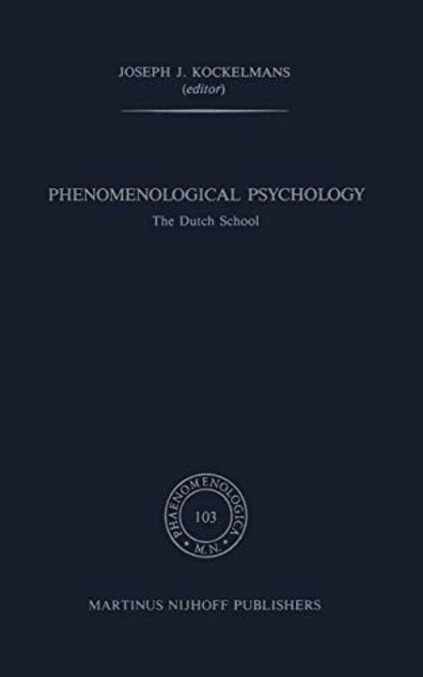Phenomenological Psychology: The Dutch School-..