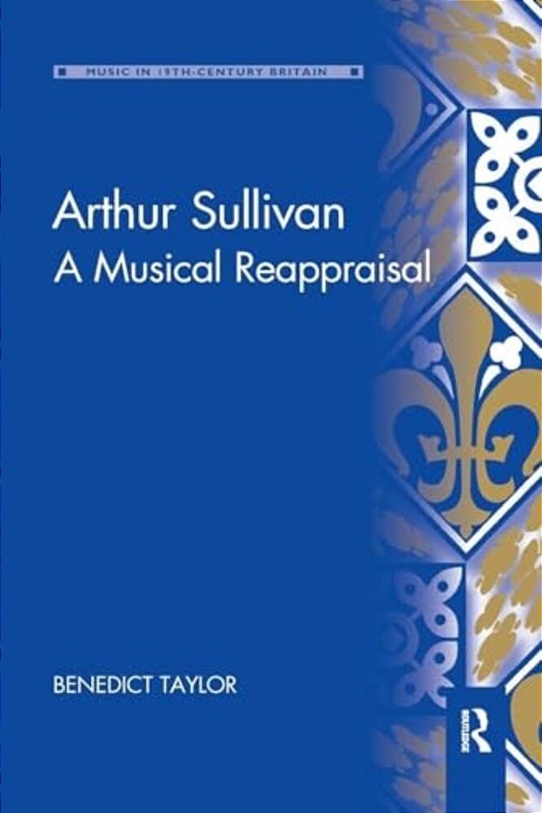 Arthur Sullivan: A Musical Reappraisal-..