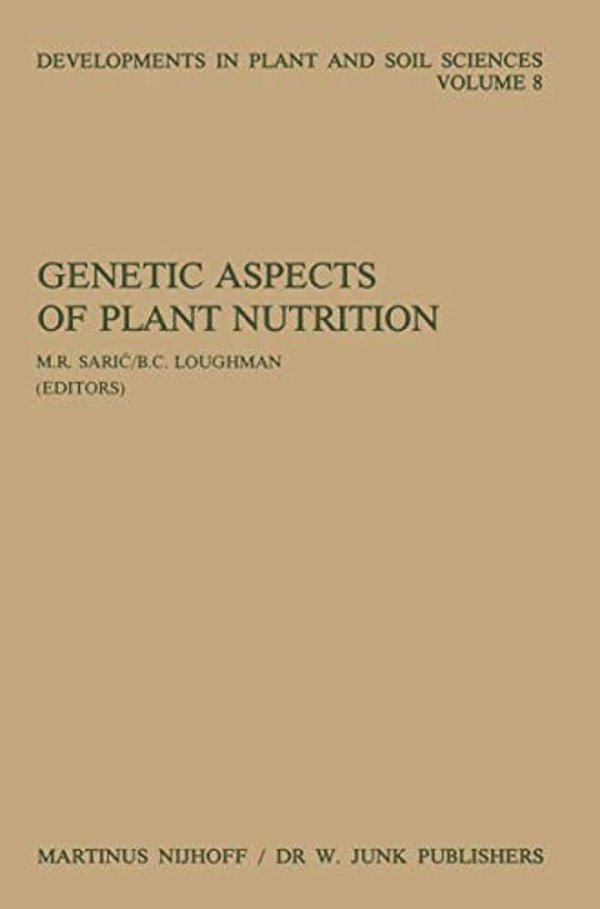 Genetic Aspects Of Plant Nutrition: Proceedings Of The First International Symposium On Genetic Aspects Of Plant Nutrition, Organized By The Serbian A-..