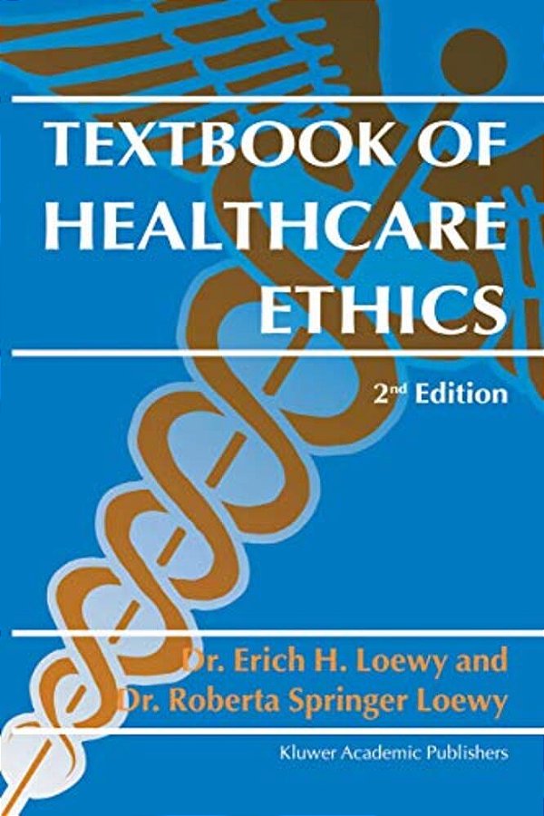 Textbook Of Healthcare Ethics-..