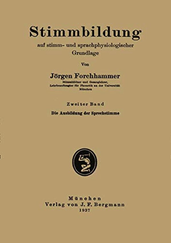 Stimmbildung Auf Stimm- Und Sprachphysiologischer Grundlage: Zweiter Band: Die Ausbildung Der Sprechstimme-..