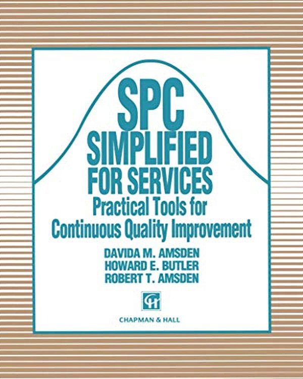 Spc Simplified For Services: Practical Tools For Continuous Quality Improvement-..