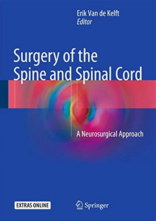 Surgery Of The Spine And Spinal Cord: A Neurosurgical Approach-..