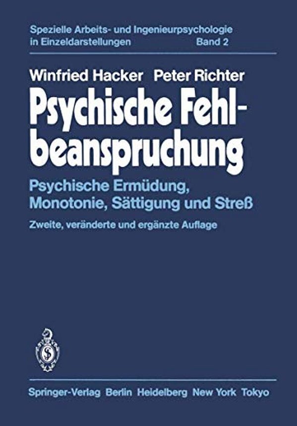 Psychische Fehlbeanspruchung: Psychische Ermüdung, Monotonie, Sättigung Und Streß-..