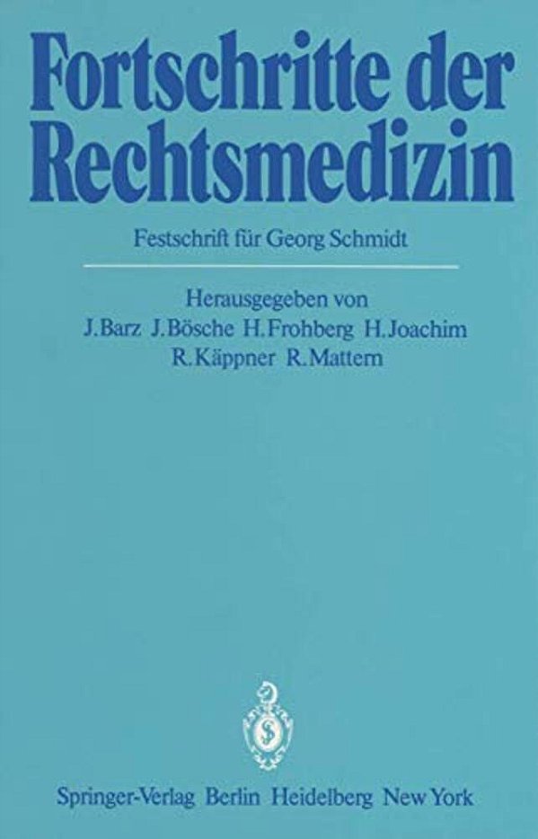Fortschritte Der Rechtsmedizin: Festschrift Für Georg Schmidt-..