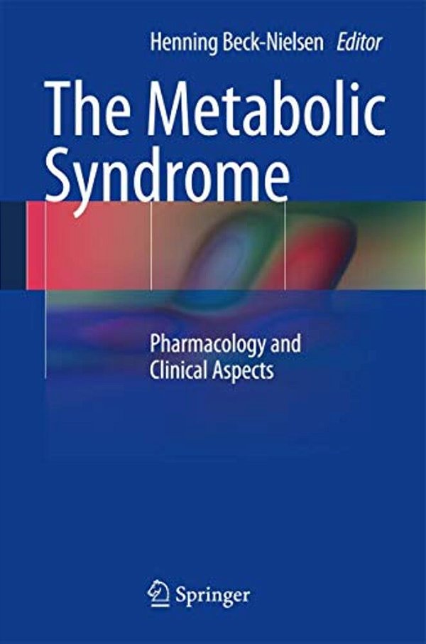 The Metabolic Syndrome: Pharmacology And Clinical Aspects-..