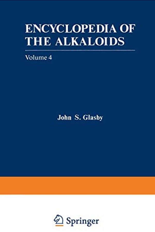 Encyclopedia Of The Alkaloids: Volume 4-..