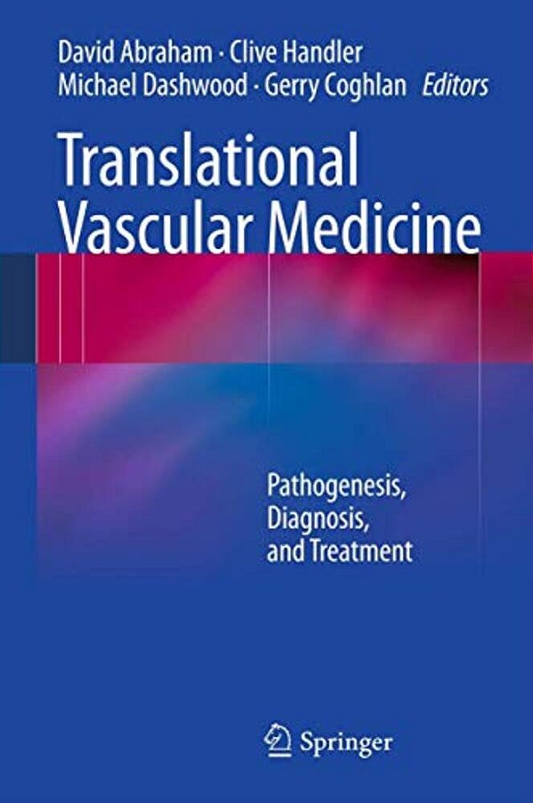 Translational Vascular Medicine: Pathogenesis, Diagnosis, And Treatment-..