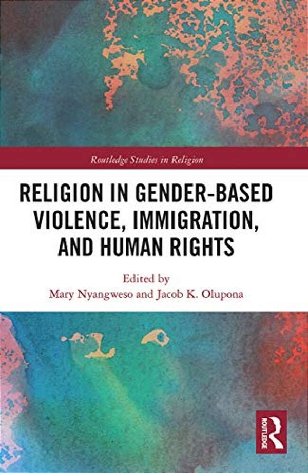 Religion In Gender-Based Violence, Immigration, And Human Rights-..