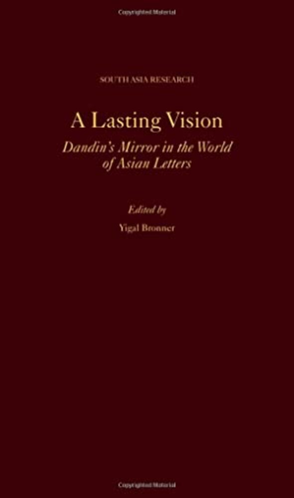 A Lasting Vision: Dandin's Mirror In The World Of Asian Letters-..