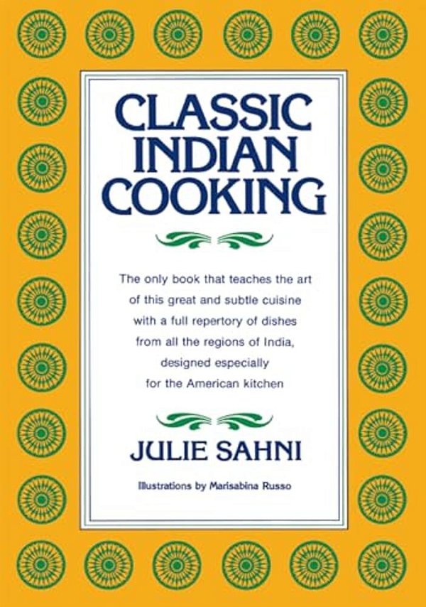 Classic Indian Cooking-..