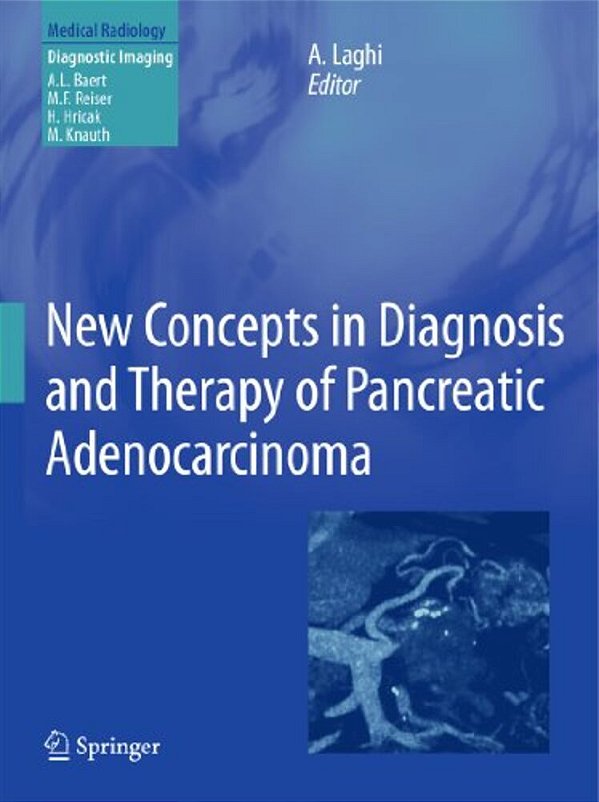 New Concepts In Diagnosis And Therapy Of Pancreatic Adenocarcinoma-..