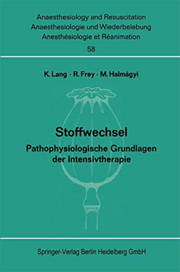 Stoffwechsel: Pathophysiologische Grundlagen Der Intensivtherapie. Bericht Über Das Symposion Am 2. Und 3. Oktober 1970 In Mainz-..
