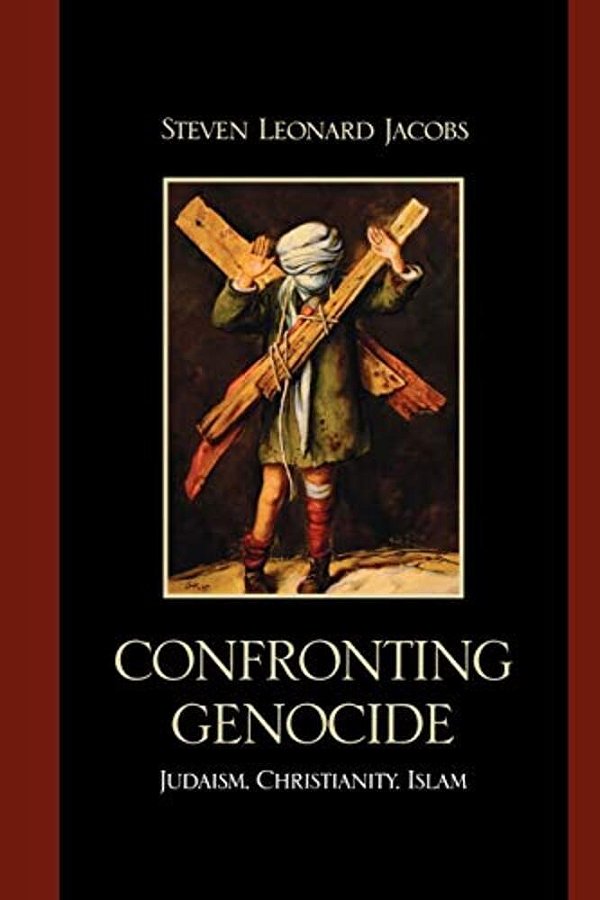 Confronting Genocide: Judaism, Christianity, Islam-..