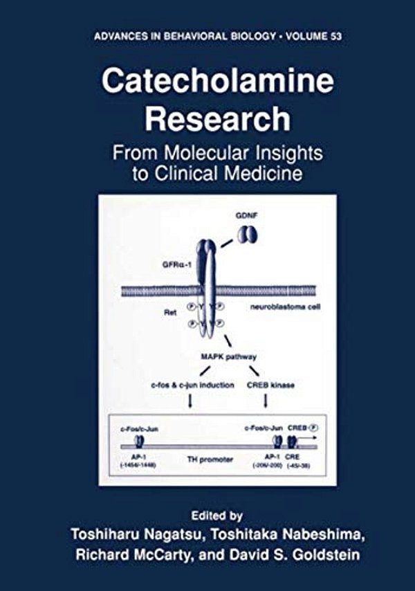 Catecholamine Research: From Molecular Insights To Clinical Medicine-..