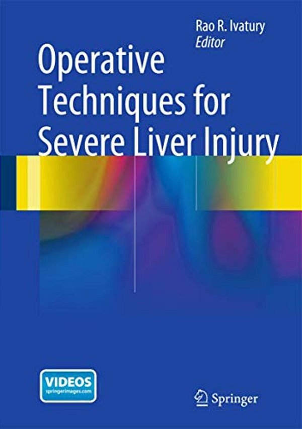 Operative Techniques For Severe Liver Injury-..