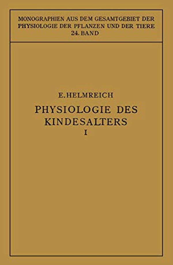 Physiologie Des Kindesalters: Erster Teil: Vegetative Funktionen-..