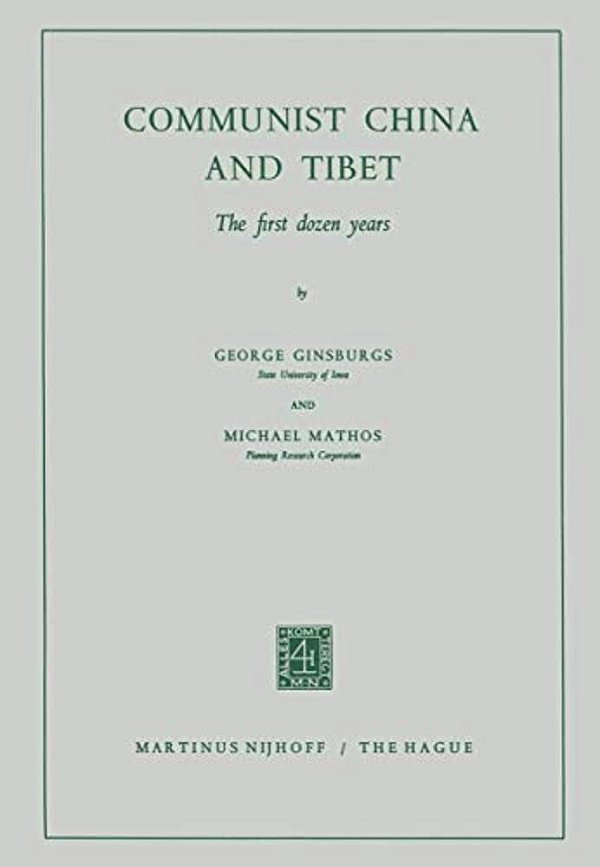 Communist China And Tibet: The First Dozen Years-..