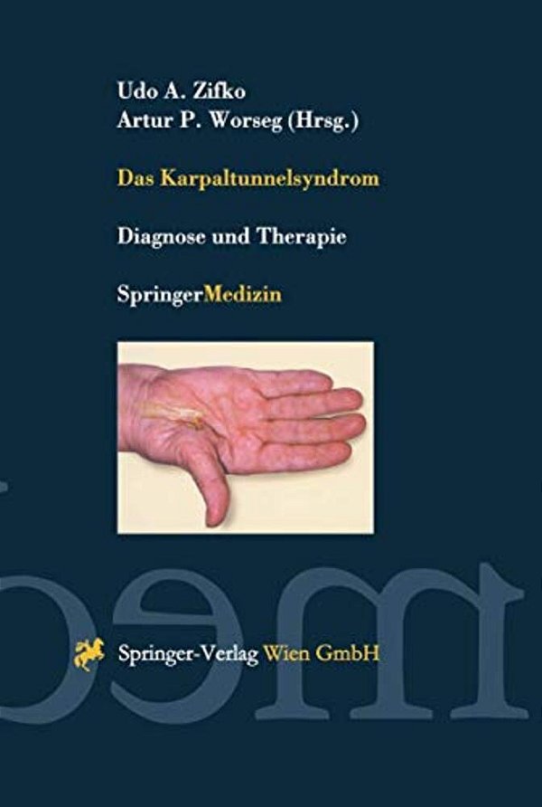 Das Karpaltunnelsyndrom: Diagnose Und Therapie-..