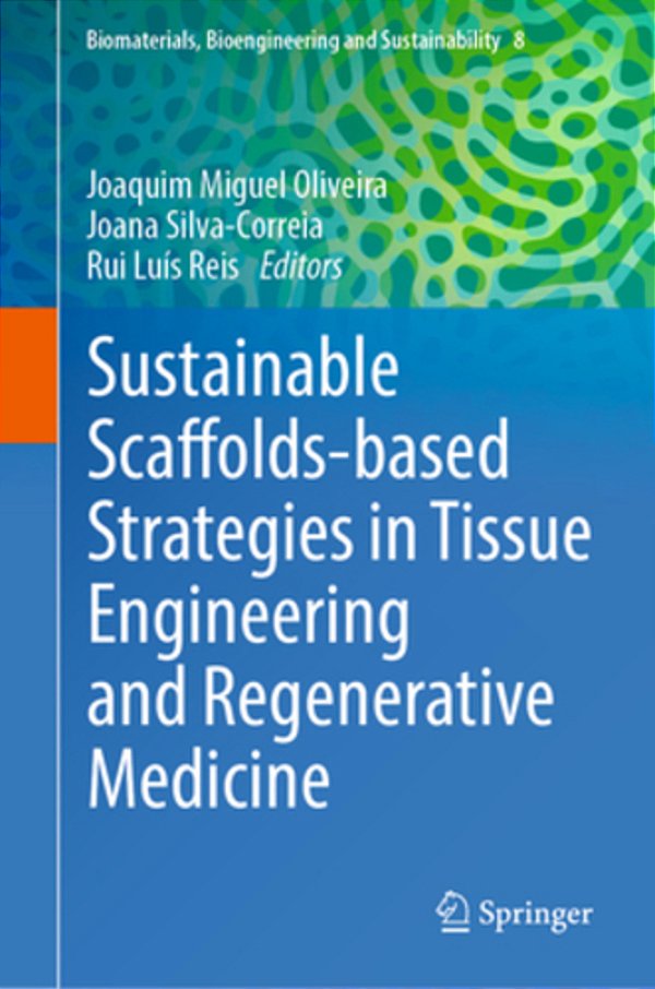 Sustainable Scaffolds-Based Strategies In Tissue Engineering And Regenerative Medicine-..