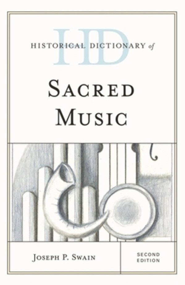 Historical Dictionary Of Sacred Music-..