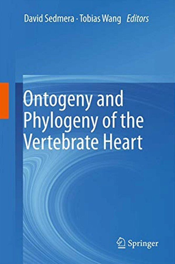Ontogeny And Phylogeny Of The Vertebrate Heart-..