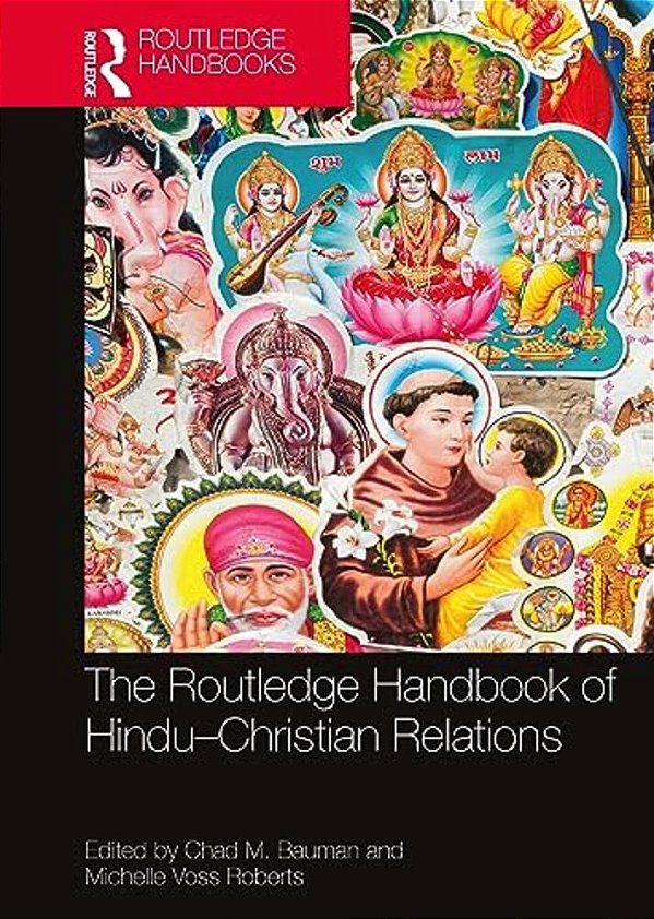 The Routledge Handbook Of Hindu-Christian Relations-..