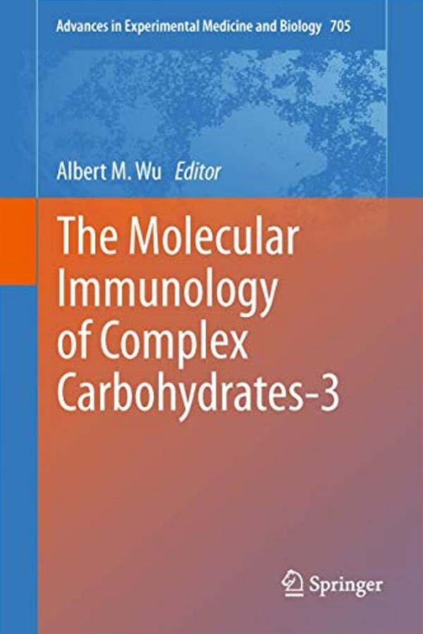 The Molecular Immunology Of Complex Carbohydrates-3-..
