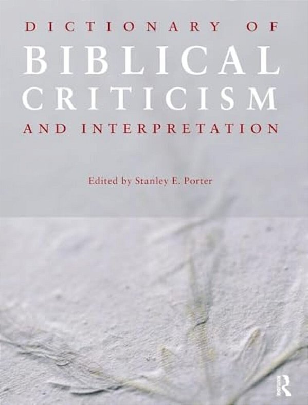 Dictionary Of Biblical Criticism And Interpretation-..