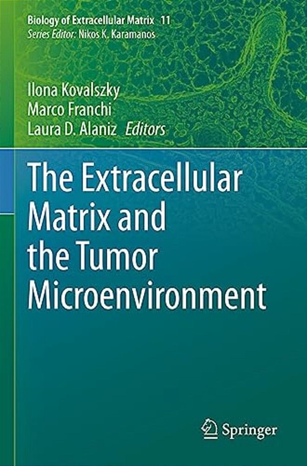 The Extracellular Matrix And The Tumor Microenvironment-..