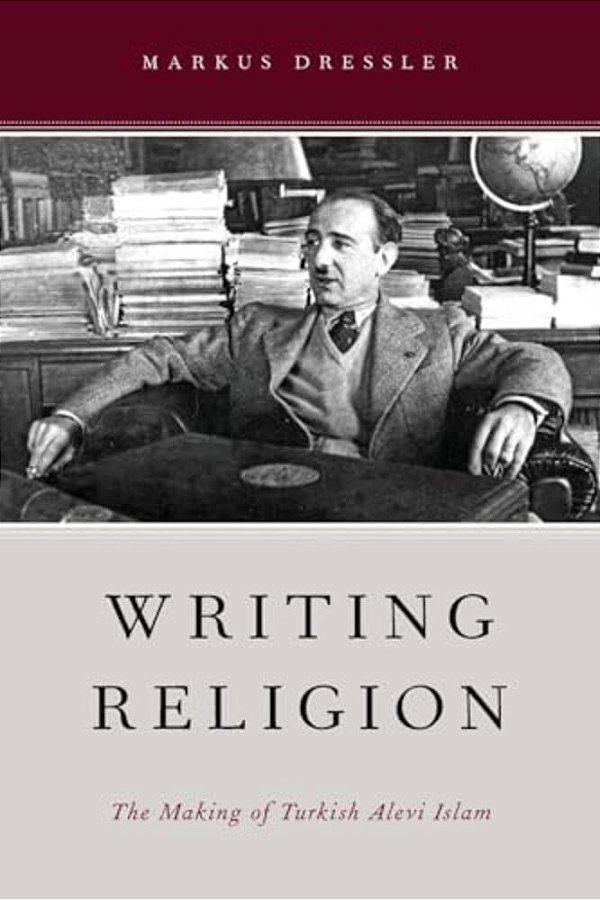 Writing Religion: The Making Of Turkish Alevi Islam-..