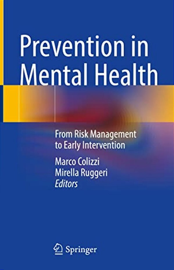 Prevention In Mental Health: From Risk Management To Early Intervention-..