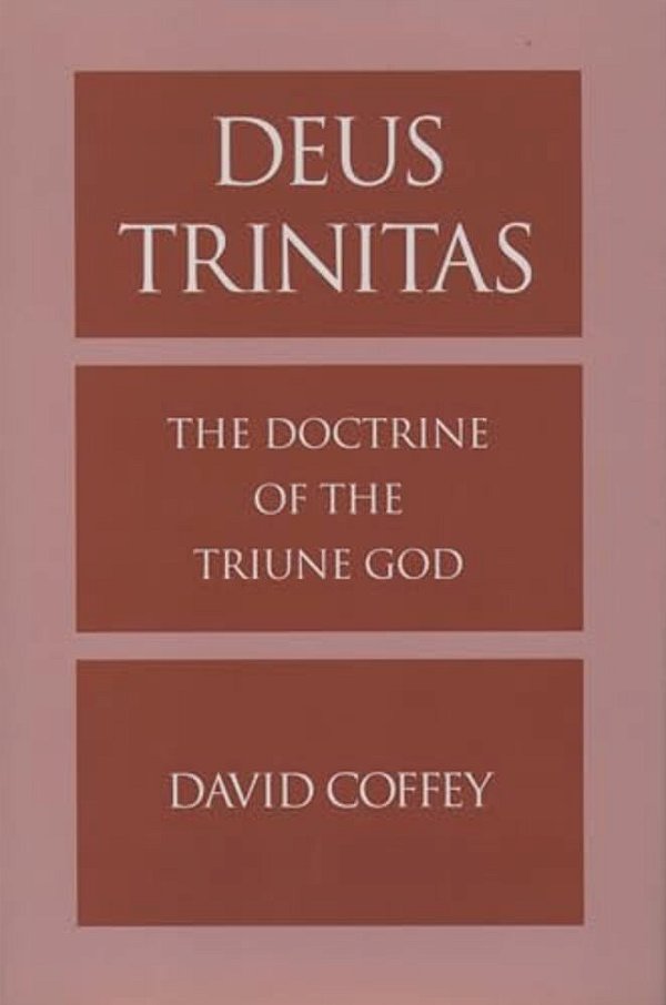 Deus Trinitas: The Doctrine Of The Triune God-..