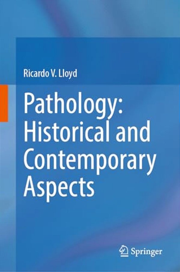Pathology: Historical And Contemporary Aspects-..