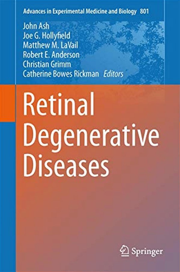 Retinal Degenerative Diseases: Mechanisms And Experimental Therapy-..