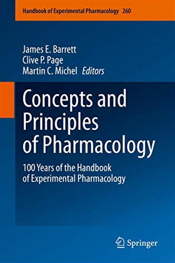 Concepts And Principles Of Pharmacology: 100 Years Of The Handbook Of Experimental Pharmacology-..