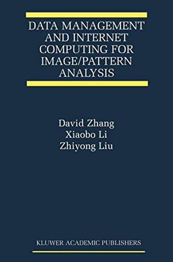 Data Management And Internet Computing For Image/Pattern Analysis-..