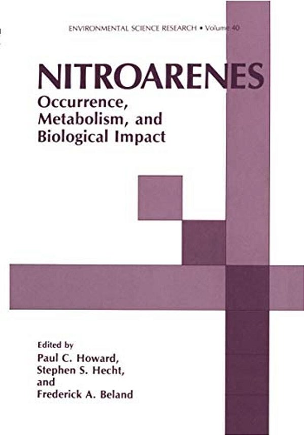 Nitroarenes: Occurrence, Metabolism, And Biological Impact-..
