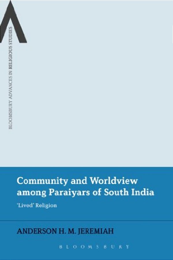 Community And Worldview Among Paraiyars Of South India: 'Lived' Religion-..