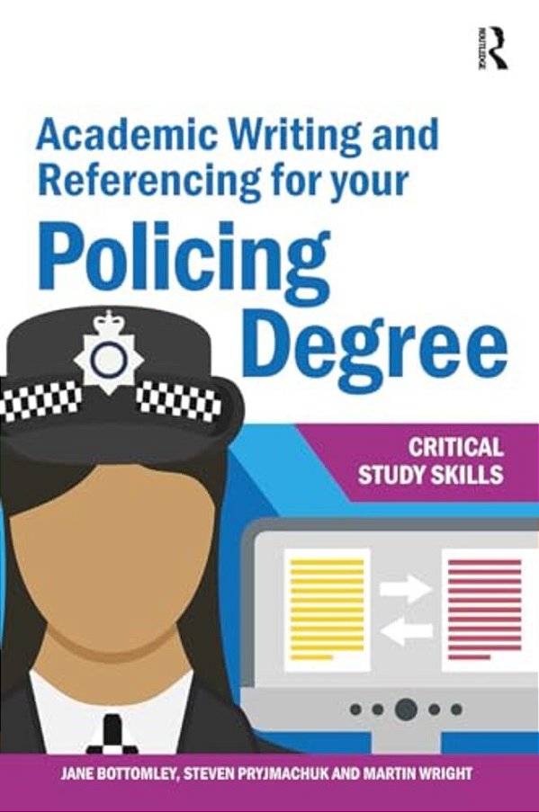 Academic Writing And Referencing For Your Policing Degree-..