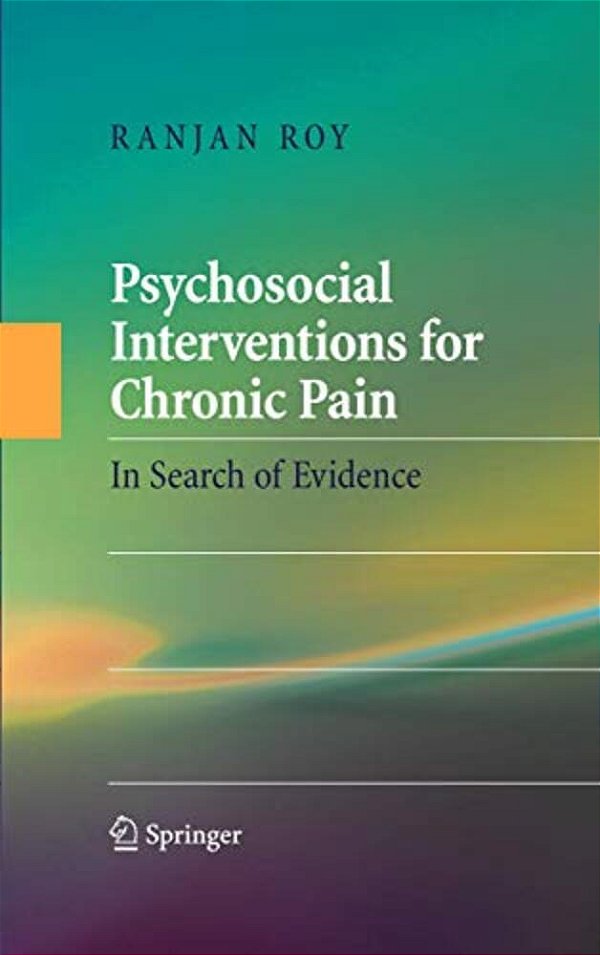 Psychosocial Interventions For Chronic Pain: In Search Of Evidence-..