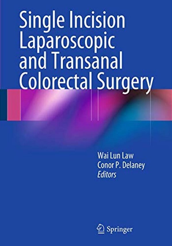 Single Incision Laparoscopic And Transanal Colorectal Surgery-..